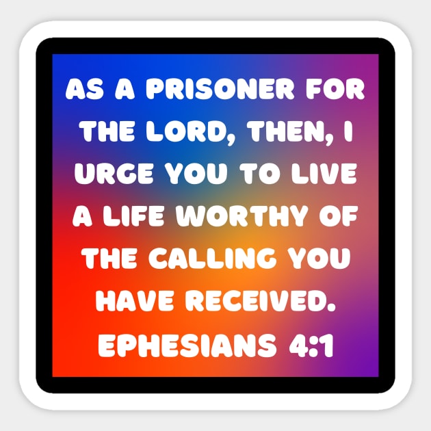 Bible Verse Ephesians 4:1 Sticker by Prayingwarrior